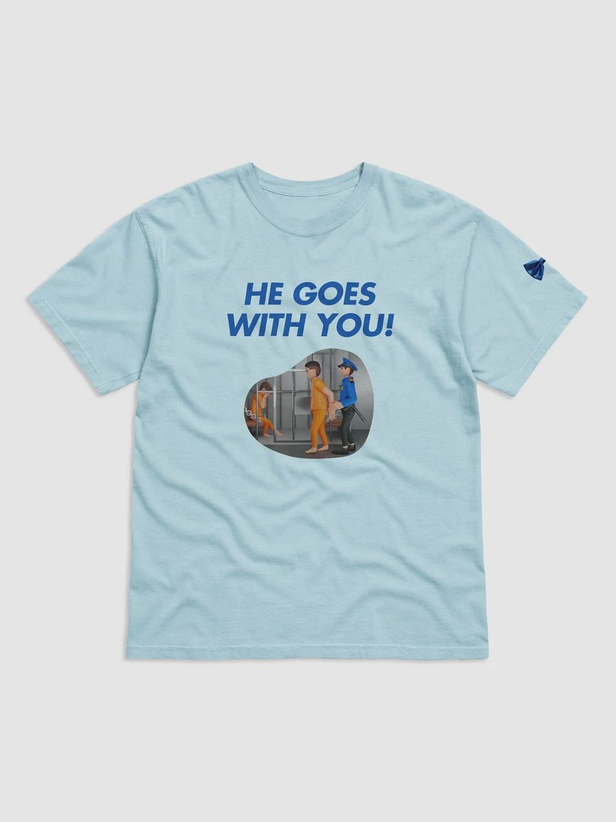 He Goes With You! Tee product image (1)