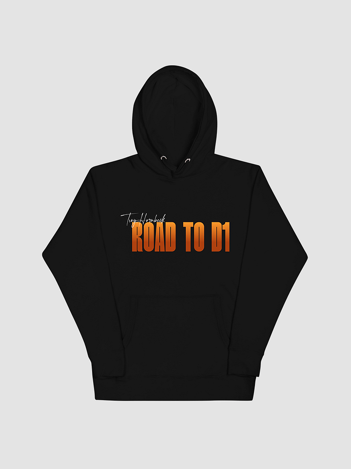 Troy Hornbeck - ROAD TO D1 - Black Hoodie with ORANGE product image (1)