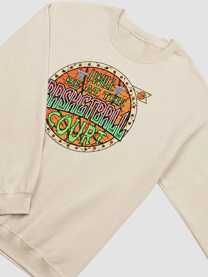 I Will Be At The Basketball Court Hoops Crewneck Sweatshirt product image (20)