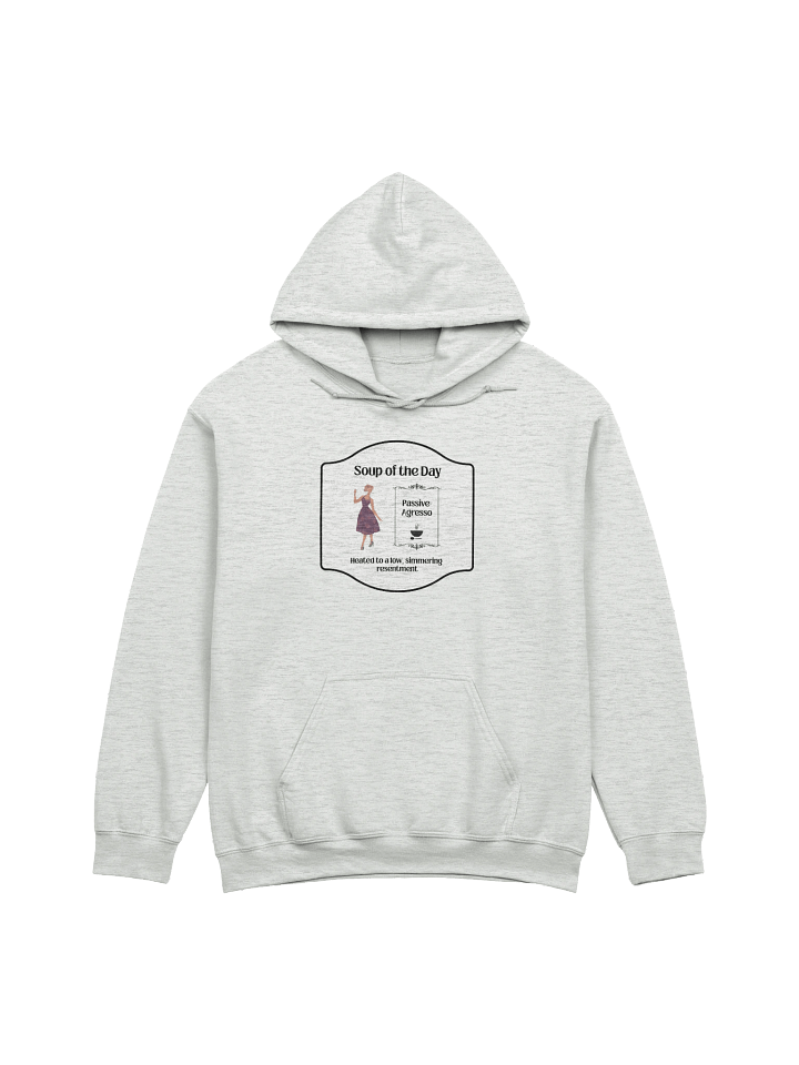 Soup of the Day: Passive-Aggresso Hoodie | Funny Retro Sarcastic Hoodie product image (1)