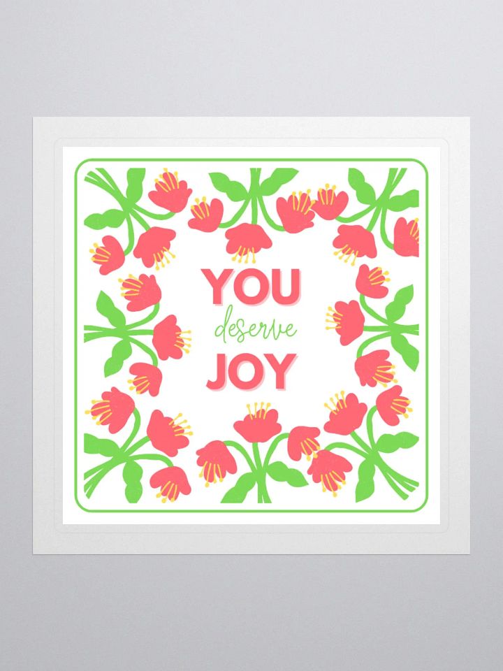 YOU Deserve Joy Kiss Cut Stickers product image (2)