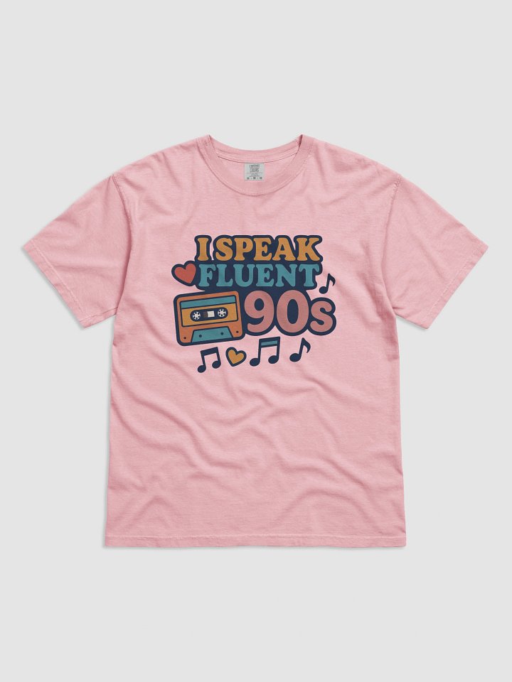 I Speak Fluent 90s Tee product image (1)
