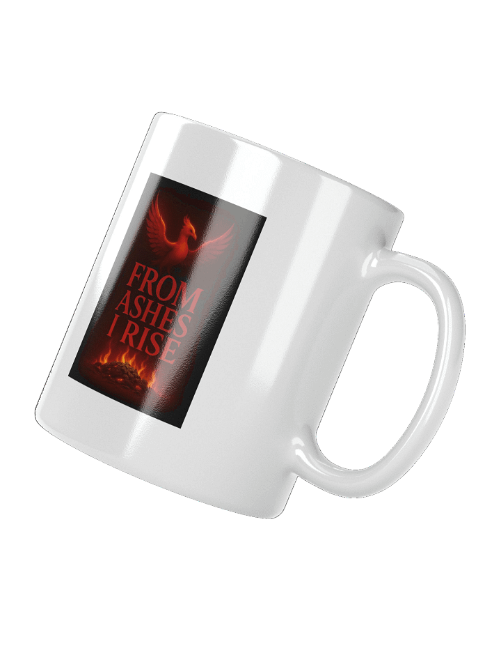 From Ashes I Rise - White Glossy Mug product image (4)