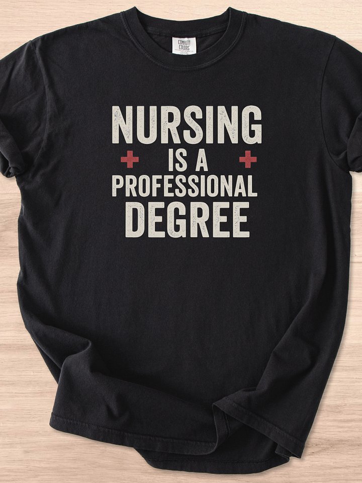 Nursing Is A Professional Degree Tee product image (1)