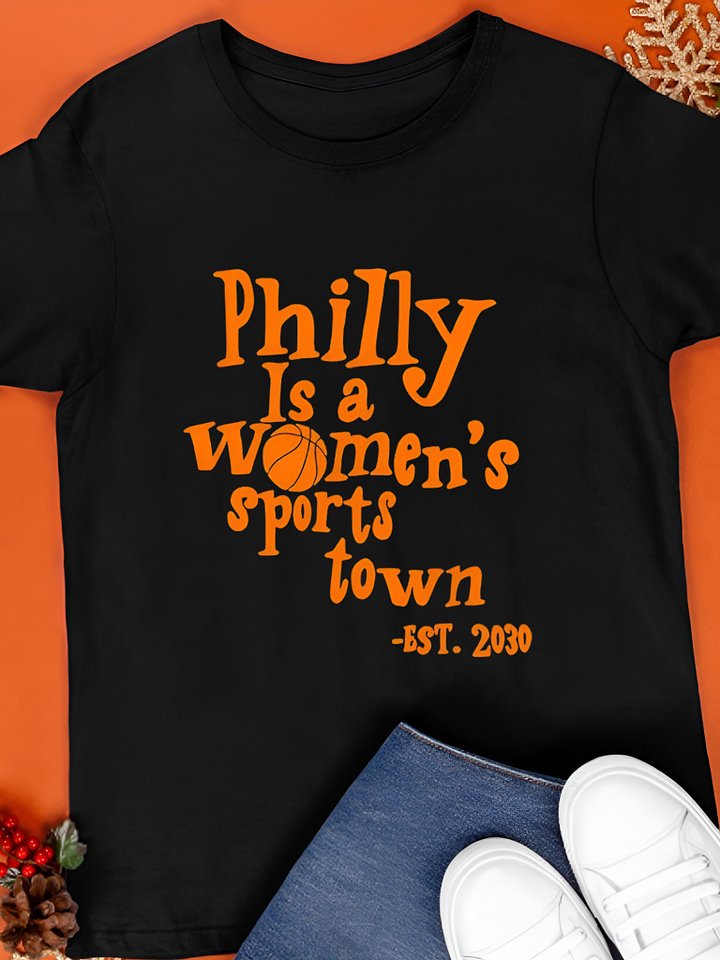 Philly Is a Women’s Sports Town Shirt product image (1)