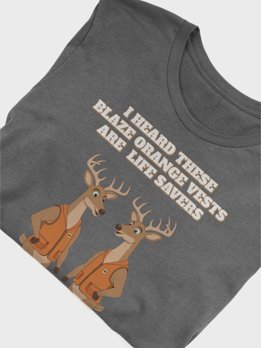 I heard These Blaze Orange Vest Are Life Savers - Funny Hunting T-shirt product image (6)