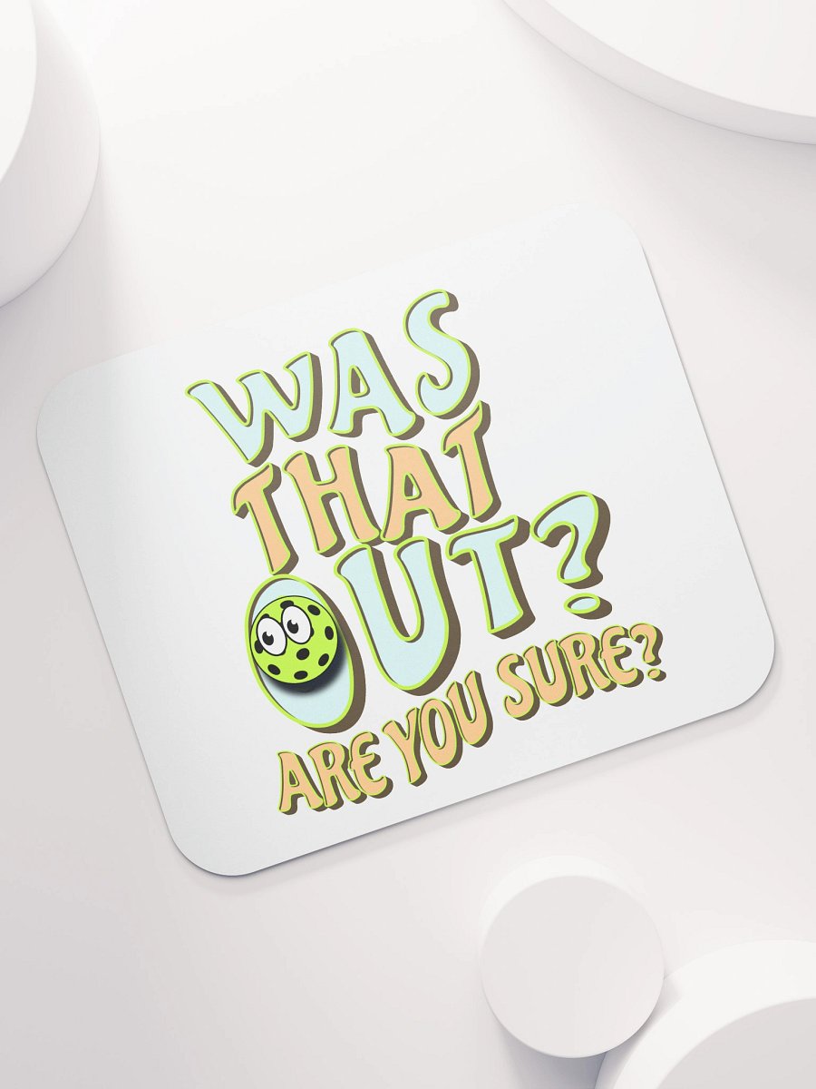 Was That Out? Are You Sure? Pickleball Whimsical Mouse Pad product image (7)