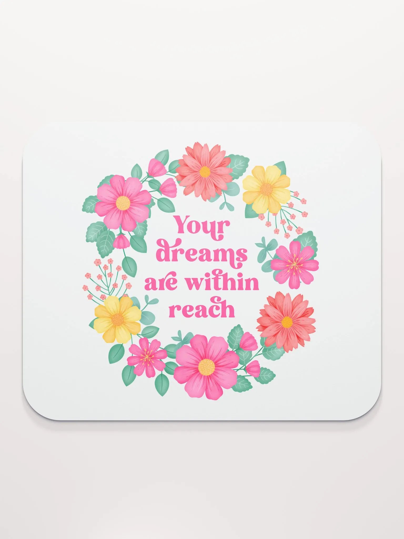 Your dreams are within reach - Mouse Pad White product image (1)