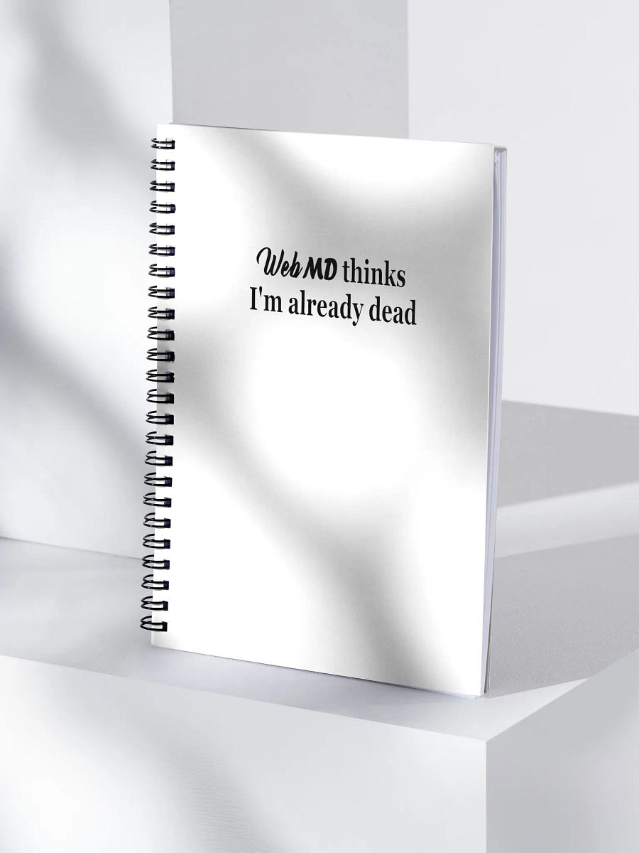 WebMD Thinks I'm Already Dead product image (4)