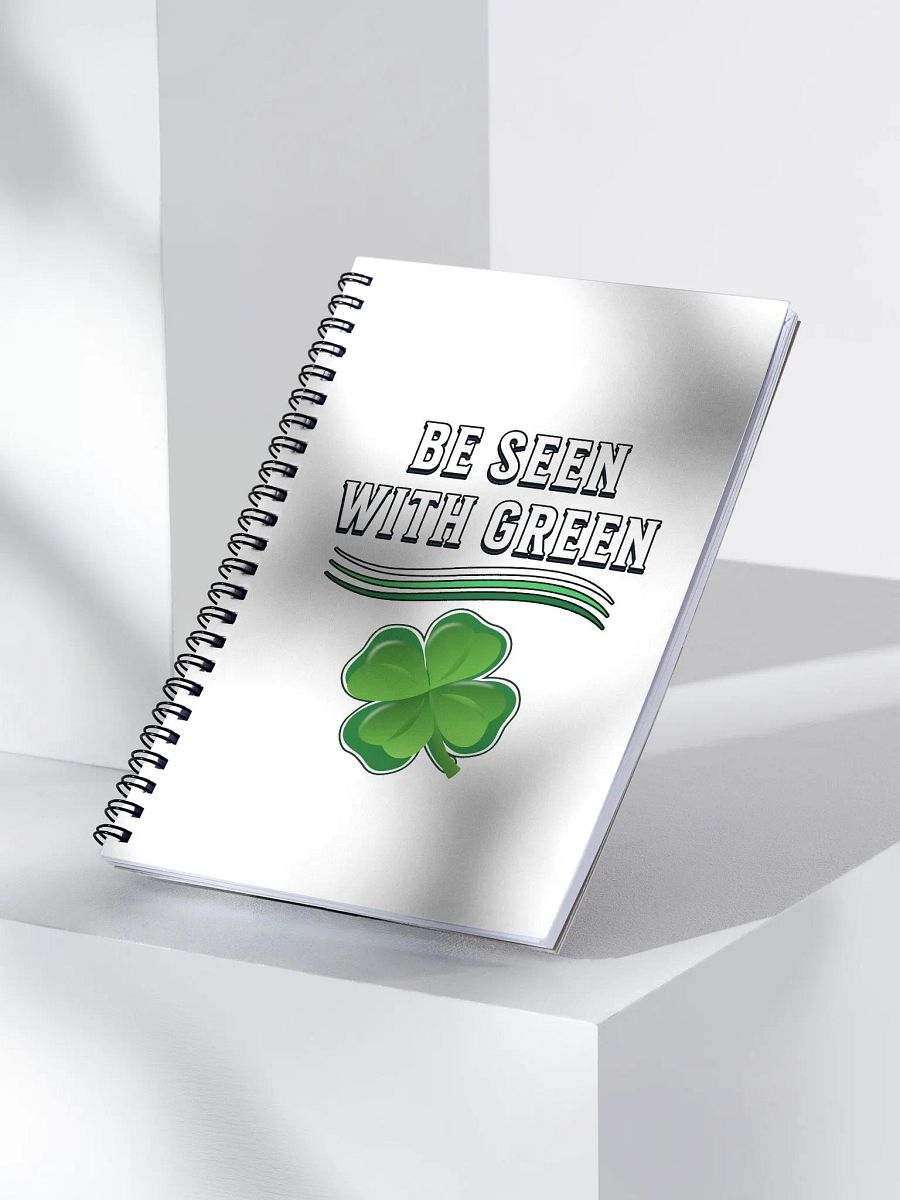 Be Seen With Green St. Patrick's Day Spiral Notebook product image (2)