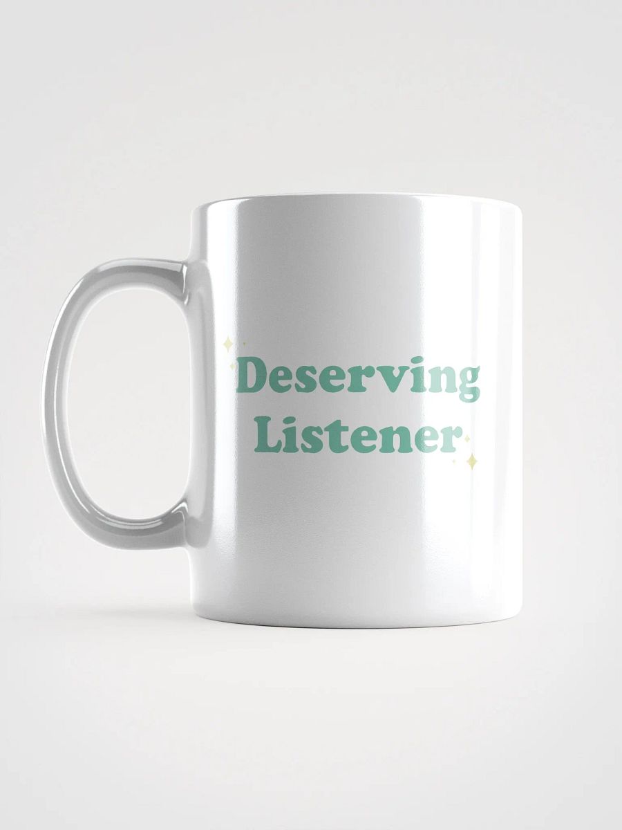 Deserving Listener - White Mug product image (12)