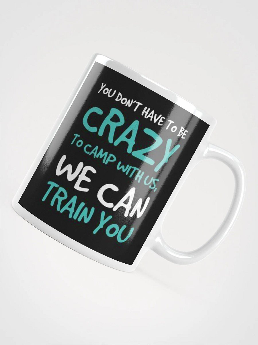 Coffee Mug White Crazy To Camp With Us product image (4)