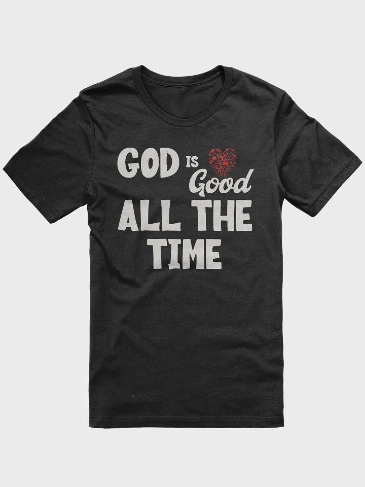 God is Good All the Time T-Shirt | Inspirational Christian Faith Apparel product image (2)