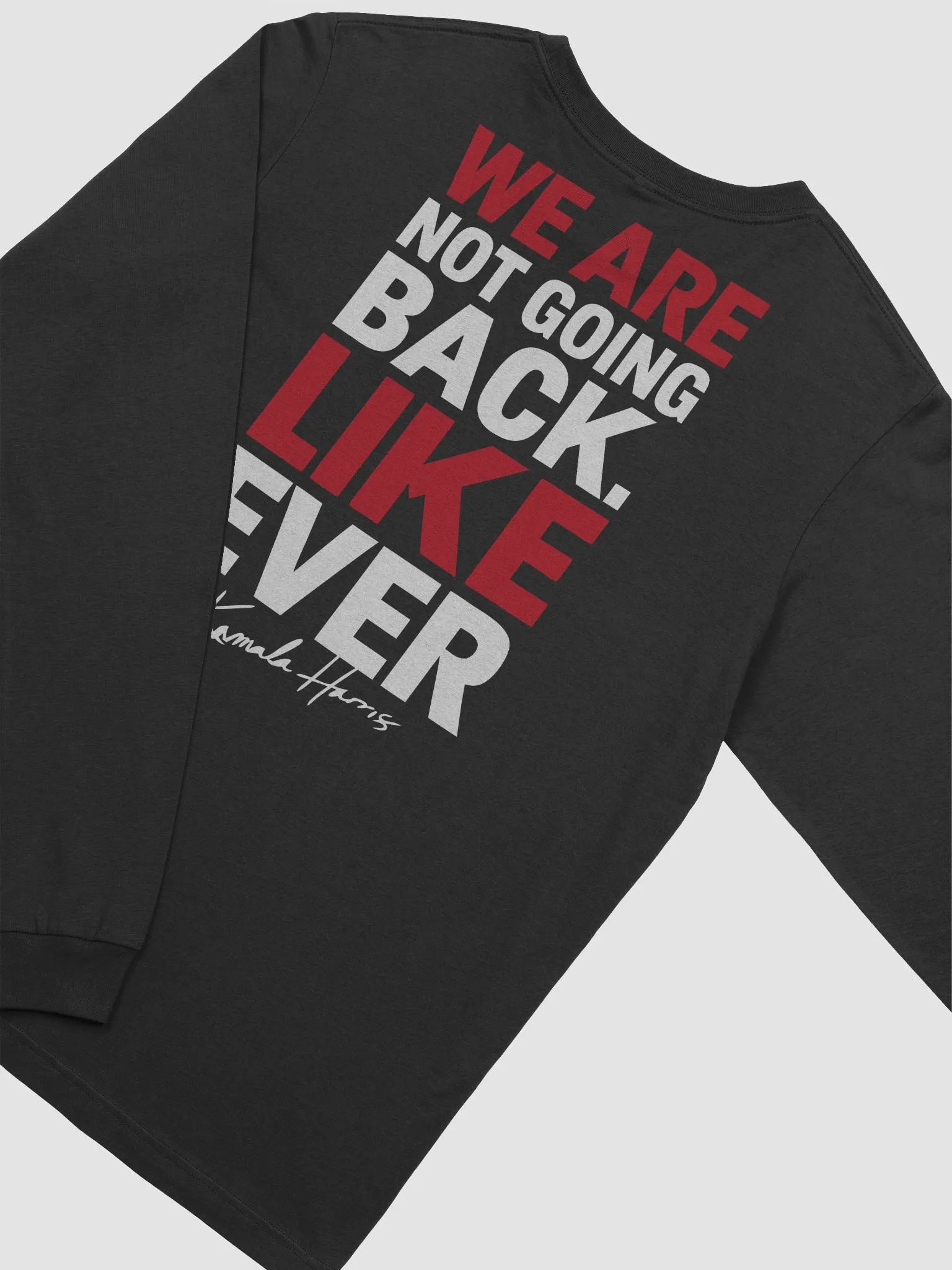 We are Not Going Bake Like Ever Long Sleeve Tee product image (12)