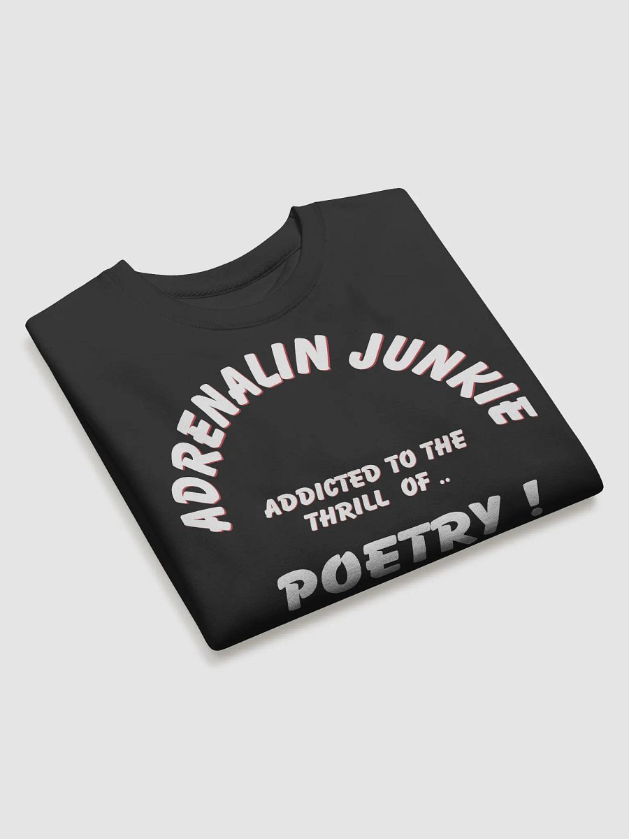 Adrenalin Junkie Poetry Premium Sweatshirt product image (3)