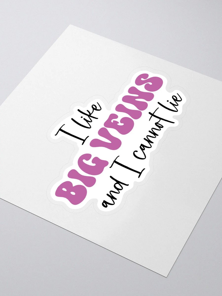 I Like Big Veins and I Cannot Lie Sticker product image (9)