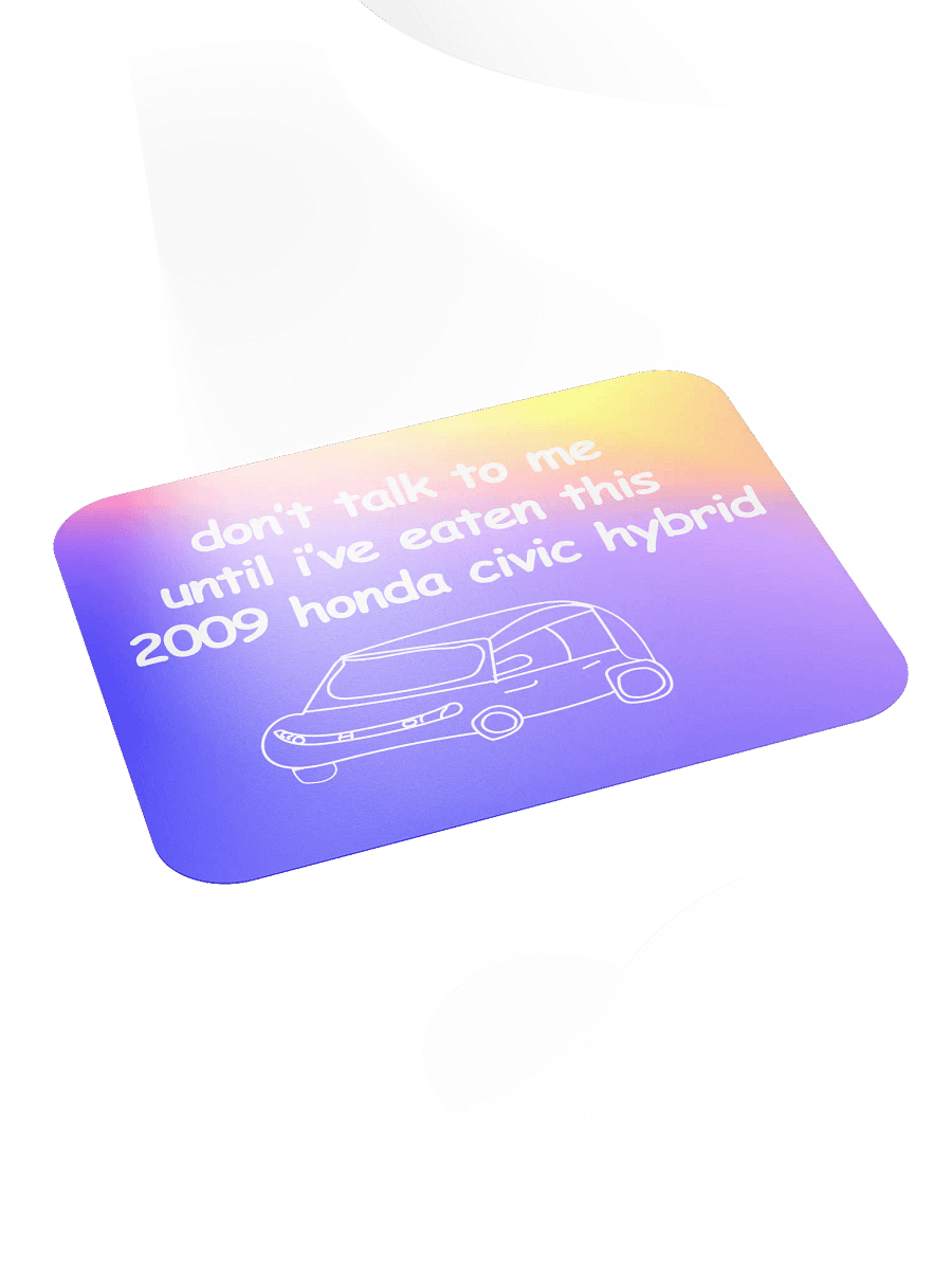 Don't Talk to Me Until I've Eaten This 2009 Honda Civic Hybrid Mouse Pad (Version 1) product image (4)