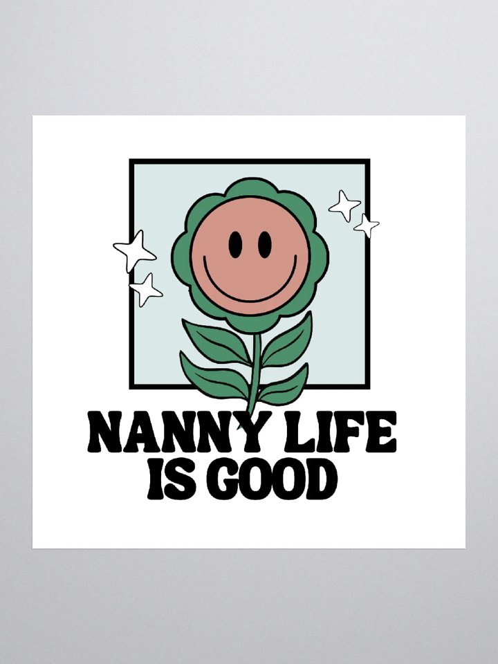 Nanny Life is Good Sticker product image (1)