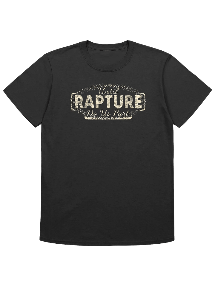 Until Rapture Do Us Part T-Shirt product image (4)