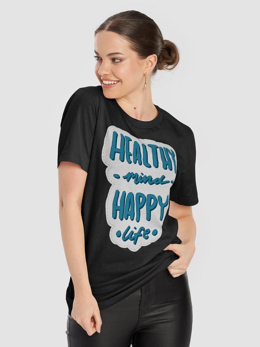 Healthy Mind Happy Life Black Unisex T-Shirt product image (4)