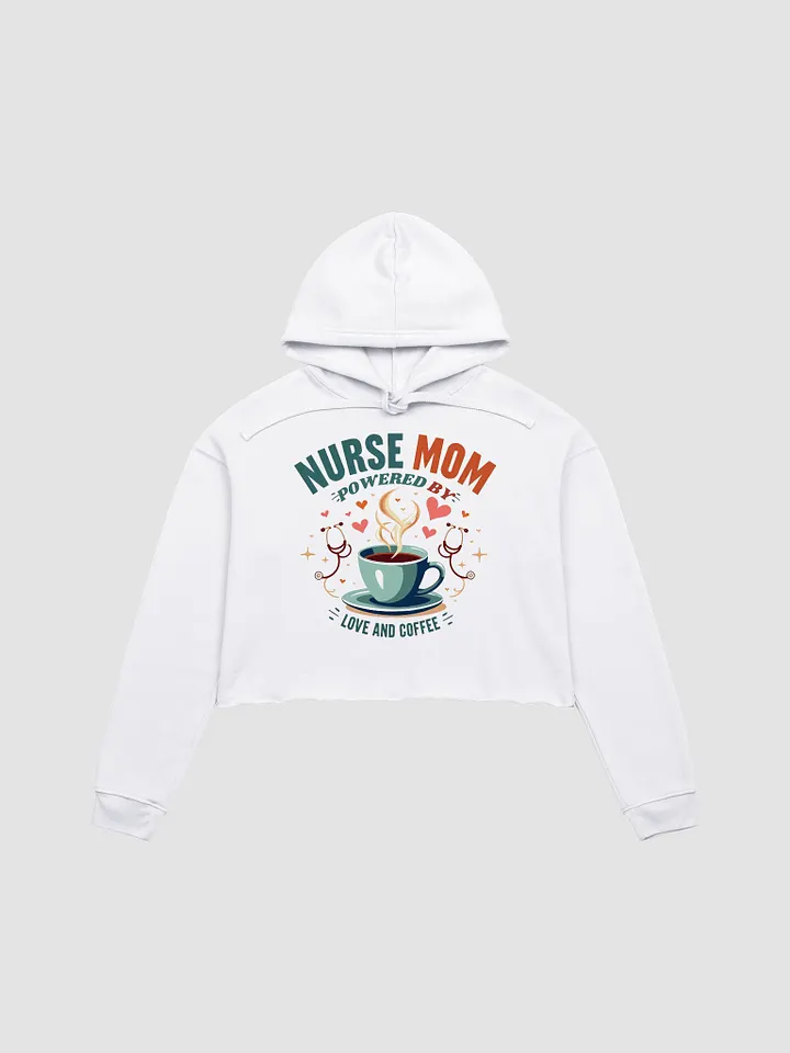 Nurse Mom Love & Coffee Crop Hoodie product image (2)