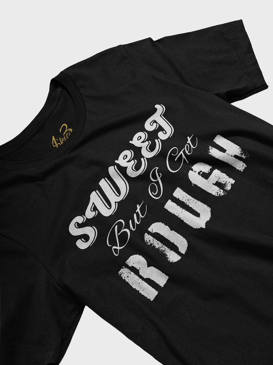Sweet But I Get Rough T-Shirt product image (3)