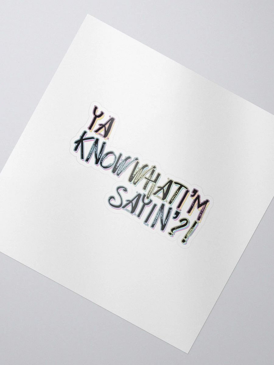 yaknowwhati'msayin'? sticker product image (2)