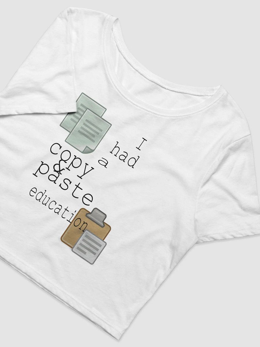 I Had A Copy & Paste Education - Colour - Bella+Canvas Women's Crop Tee product image (1)