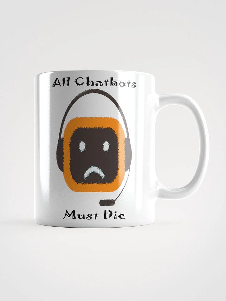 "All Chatbots Must Die" #Humorous Glossy White Mug product image (2)