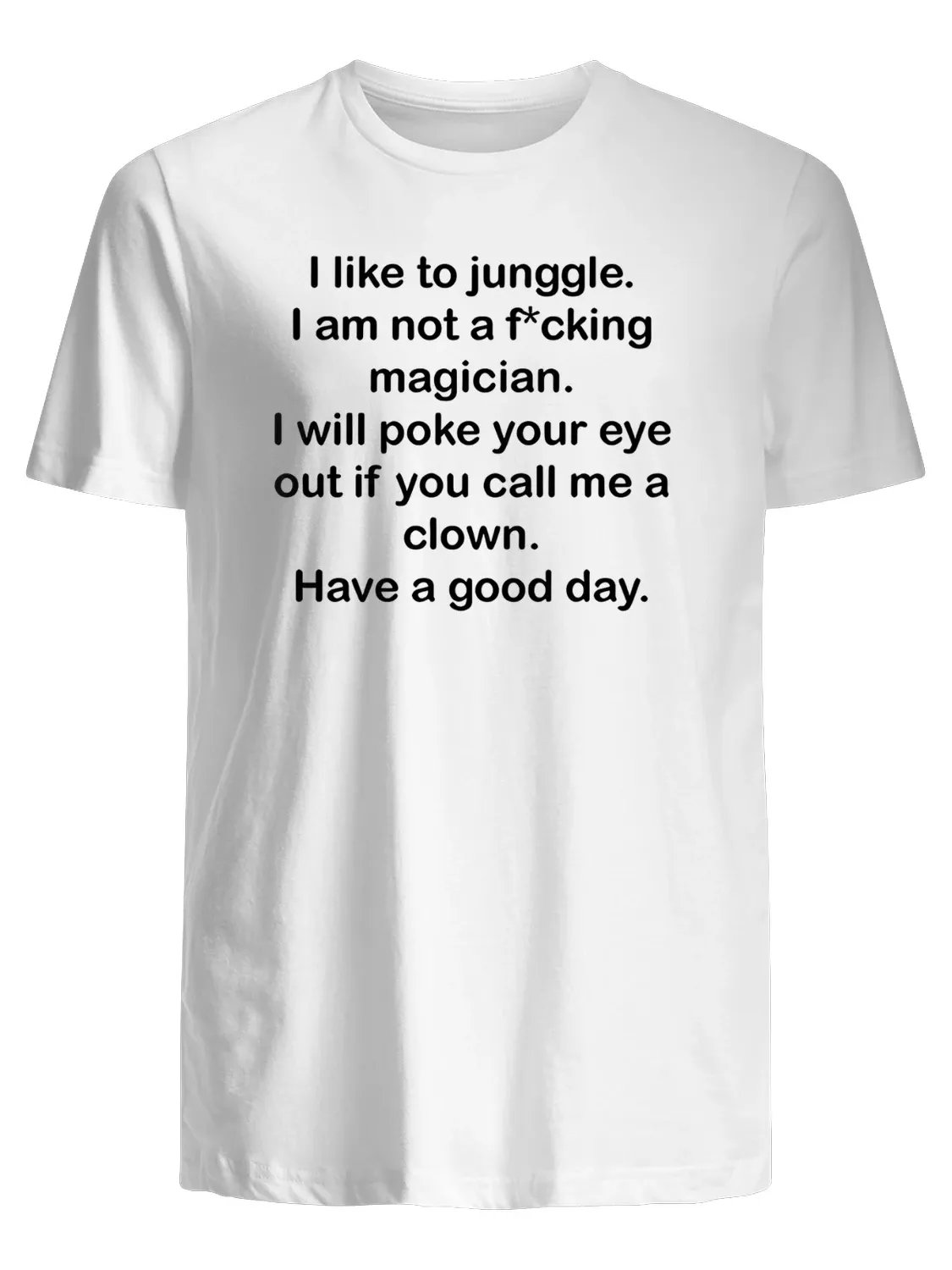 I like To Junggle I am Not a Fcking Magician T-Shirt product image (1)