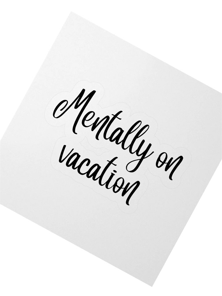 Mentally on vacation product image (6)