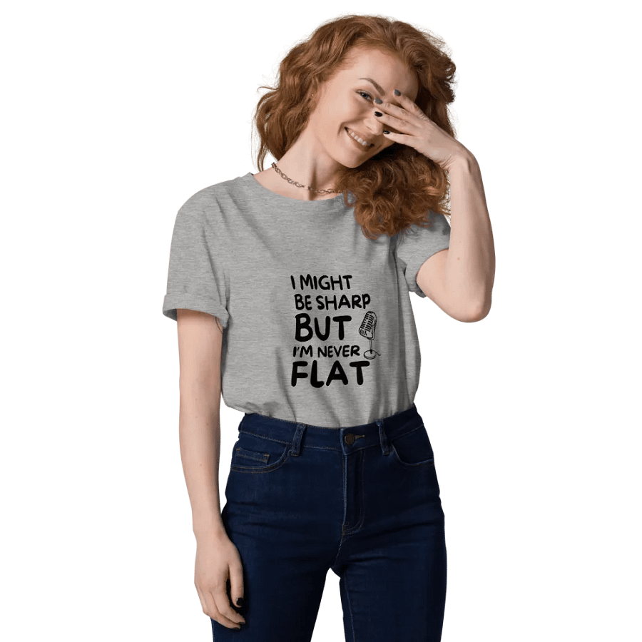 I Might Be Sharp But I'm Never Flat - Funny T-Shirt - Unique Gifts For Singers product image (7)