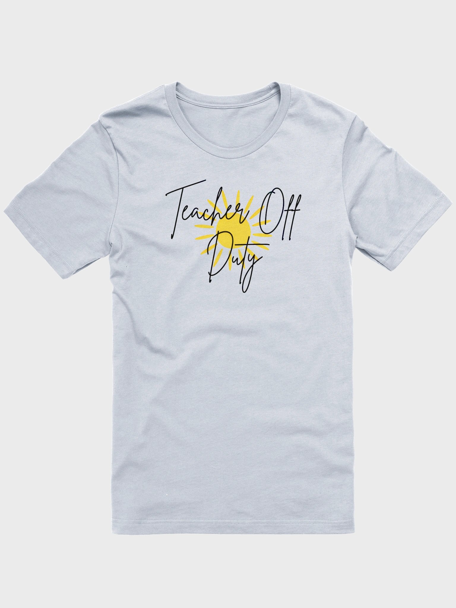 Teacher Off Duty T-Shirt product image (1)