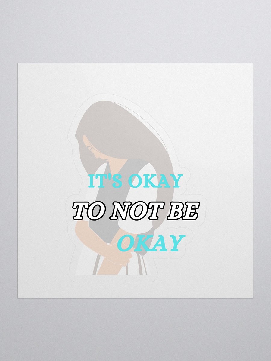 It's Okay to Not Be Okay Sticker product image (1)