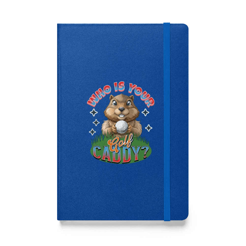 Who Is Your Golf Caddy Groundhog Hardcover Notebook product image (1)
