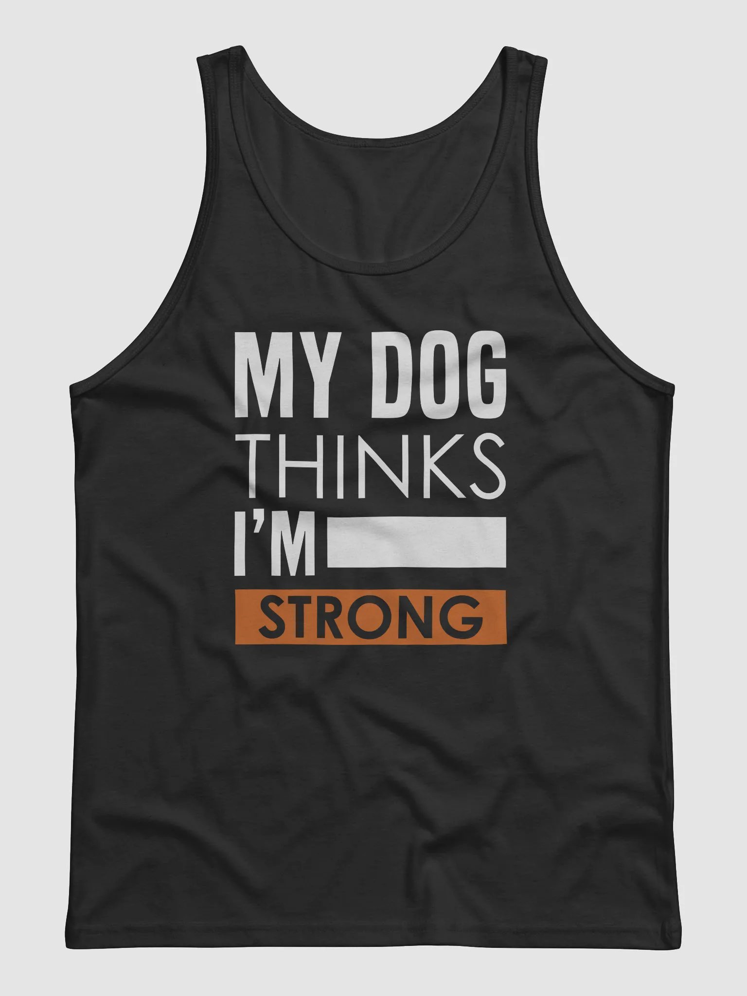 My Dog Thinks I'm Strong Tank product image (1)