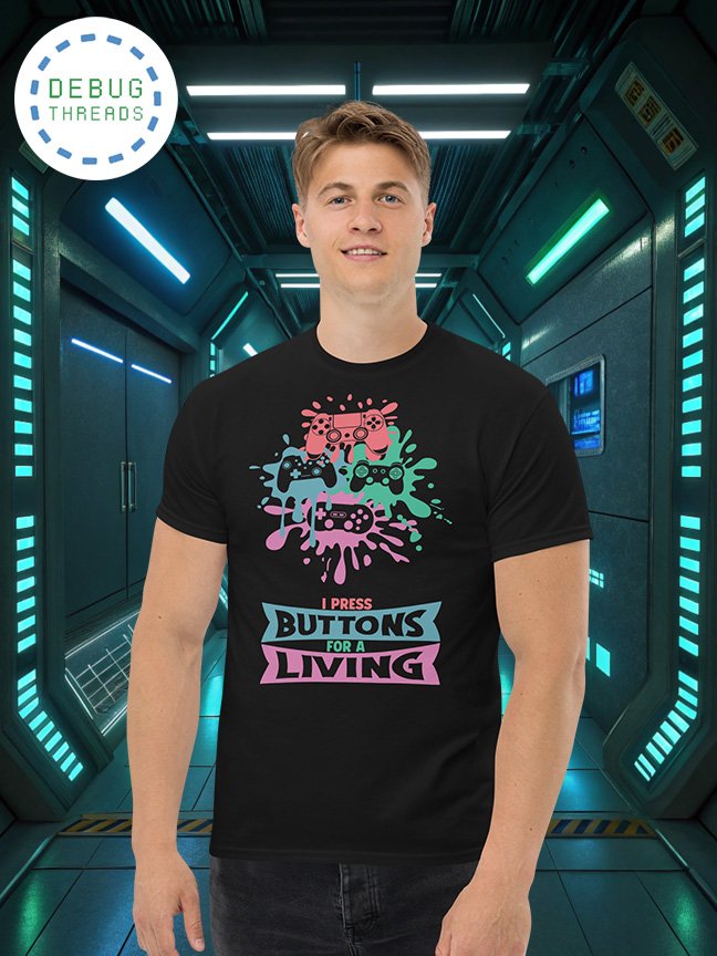 "I Press Buttons for a Living" Funny Paint Splatter Gamer T-Shirt product image (1)