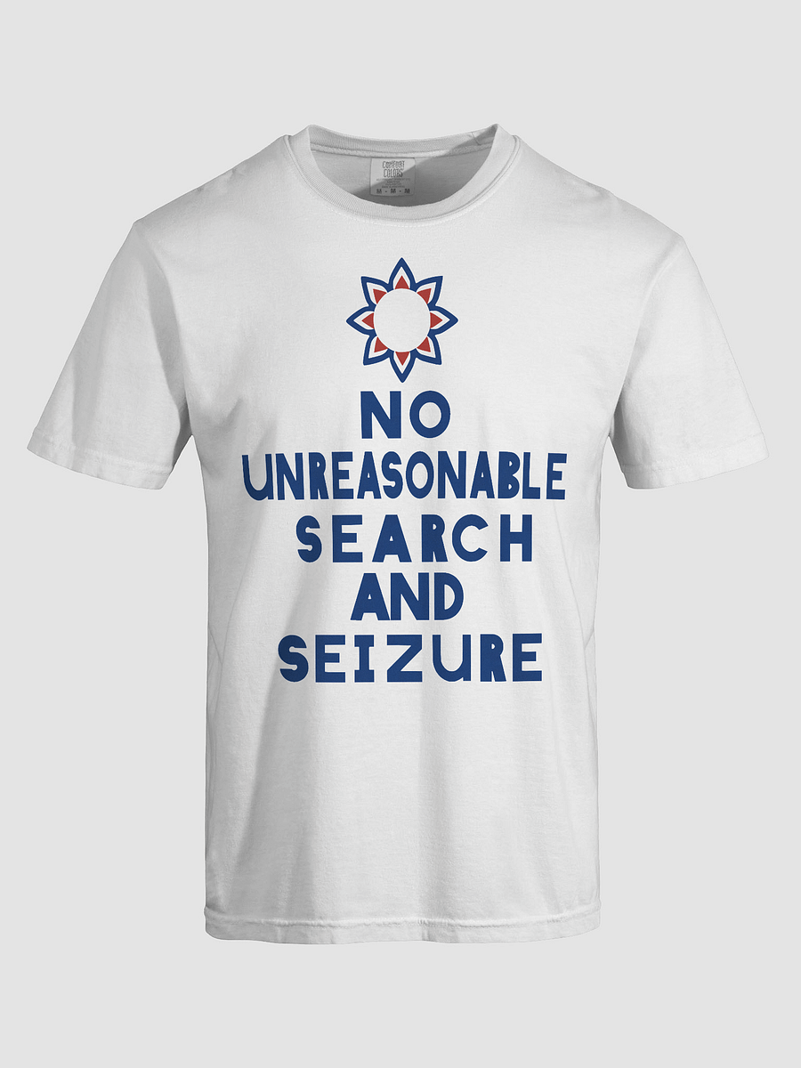 No Unreasonable Search and Seizure t-shirt product image (3)