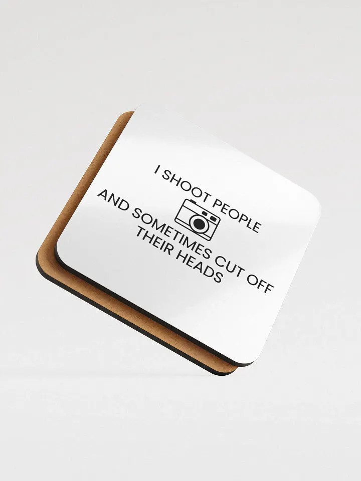 Cork Coaster (I Shoot People and Sometimes Cut Off Their Head) product image (1)