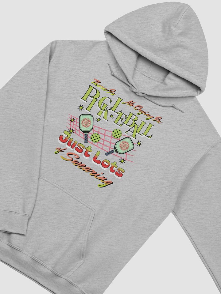There Is No Crying In Pickleball Just Lots Of Swearing Playful Hoodie product image (14)