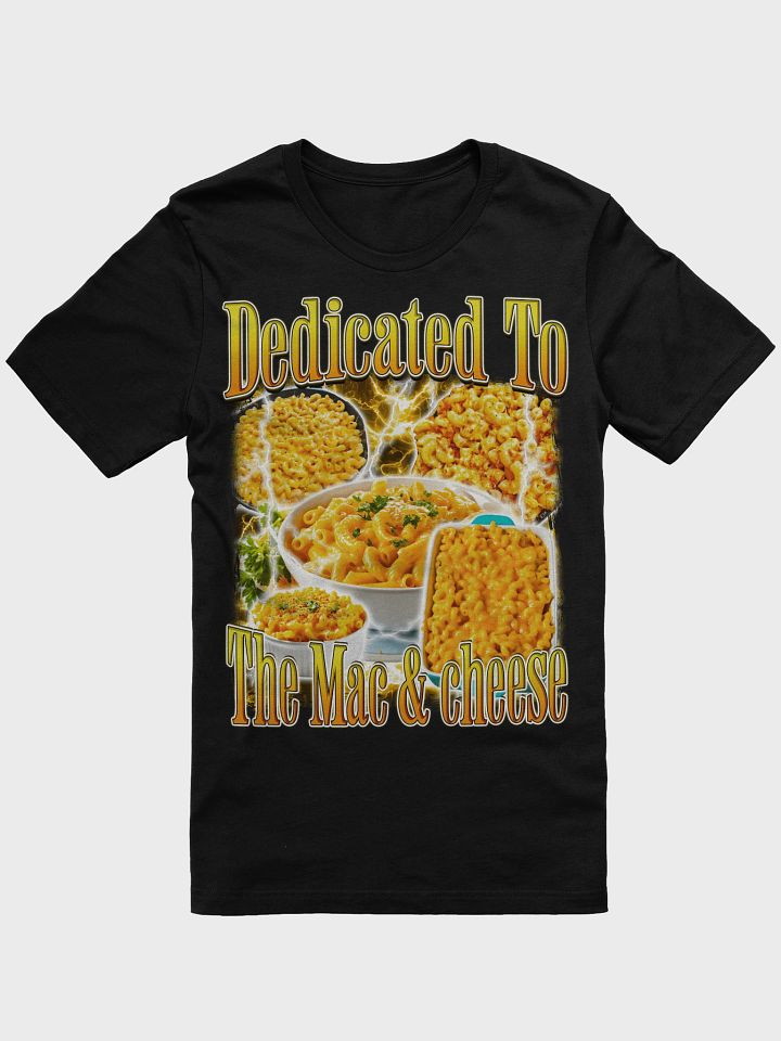 Dedicated to the Mac and Cheese Funny Bootleg T-Shirt product image (1)