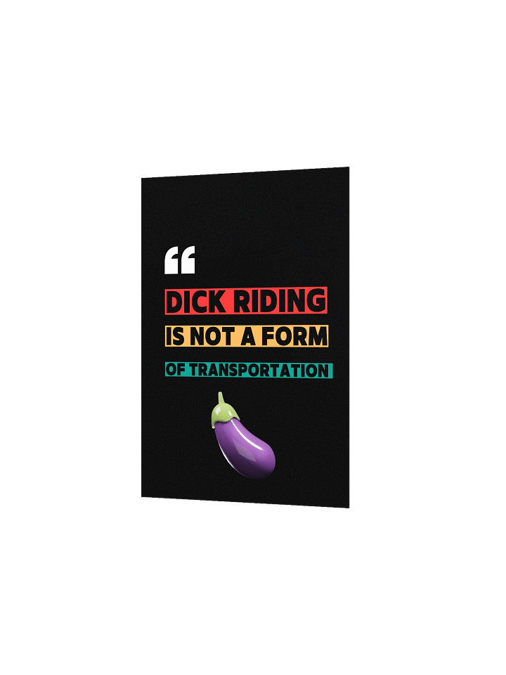 D Riding Is Not A Form Of Transportation Poster product image (8)