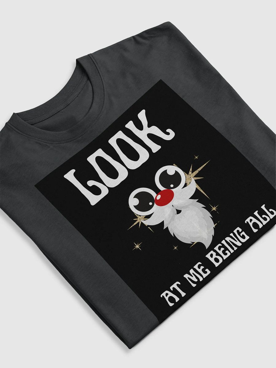 Look At Me Being All Festive Humor Christmas Tee product image (5)