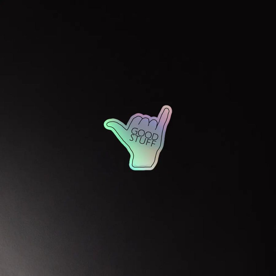 Good Stuff 🤙🏻 Holo Sticker product image (2)