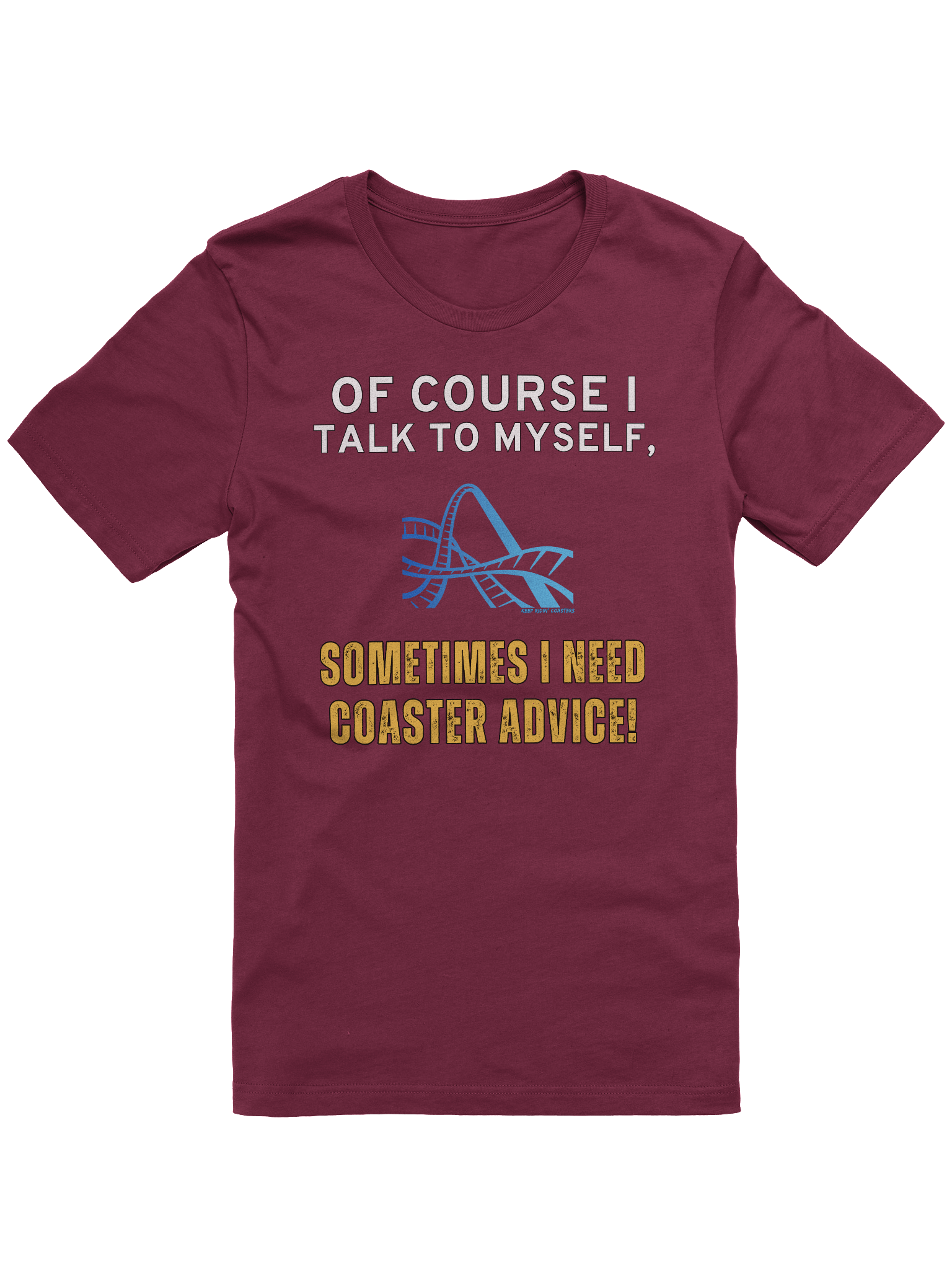 Of Course I Talk To Myself - Coaster Advice Tee product image (5)