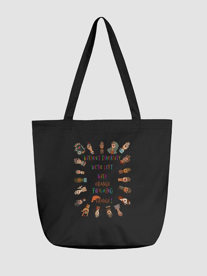 Without Diversity We're Left With Orange F@%#ing Orange Tote product image (1)
