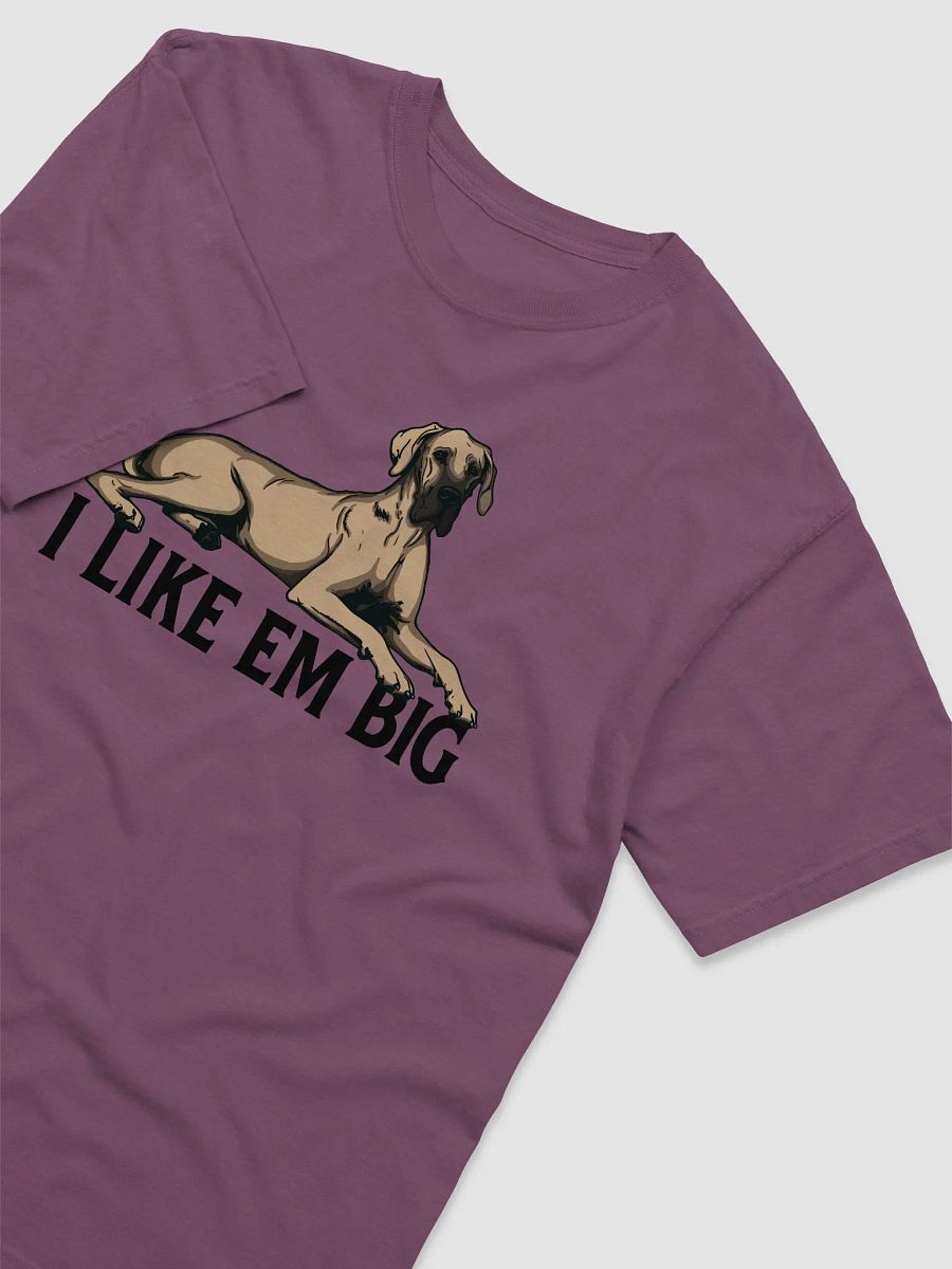 I Like Em Big T-Shirt of a Great Dane (Fawn) | Funny T-Shirt for Great Dane Paw-rents product image (11)