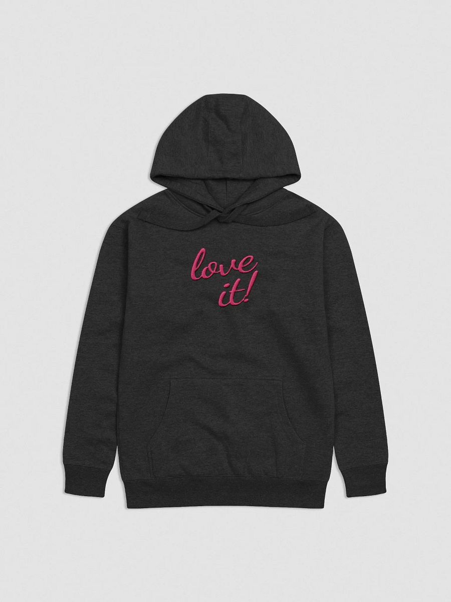 Love It! Premium Cotton Hoodie product image (1)