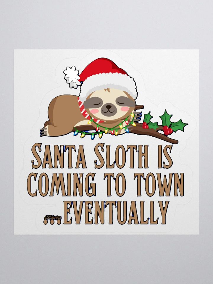 SANTA SLOTH IS COMING TO TOWN... EVENTUALLY product image (1)