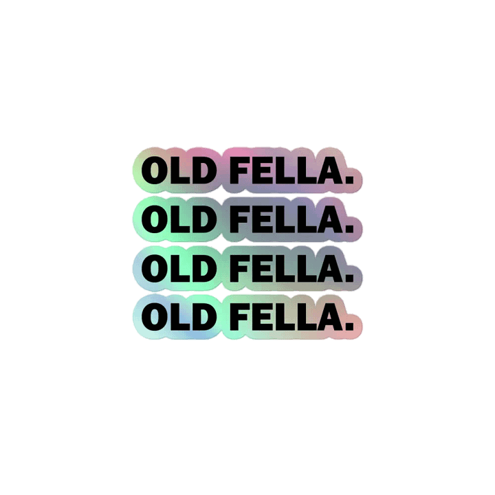Old Fella. // Holographic Sticker product image (1)